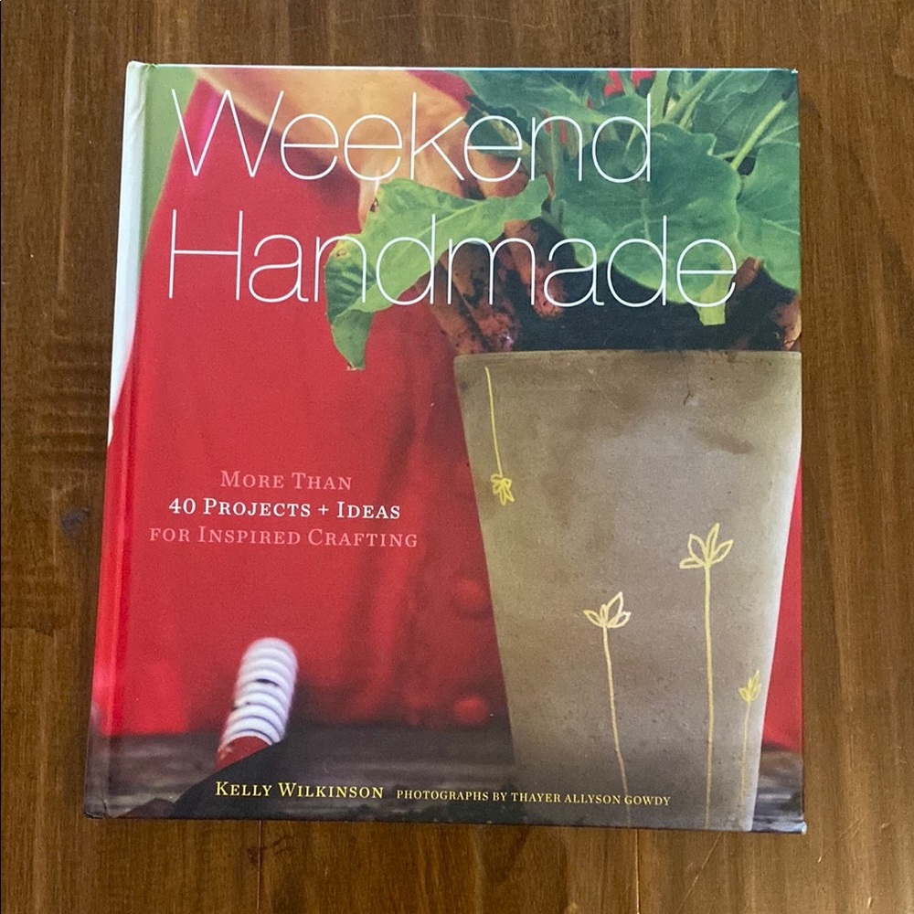 Weekend Handmade by Kelly Wilkinson (Crafting Book)